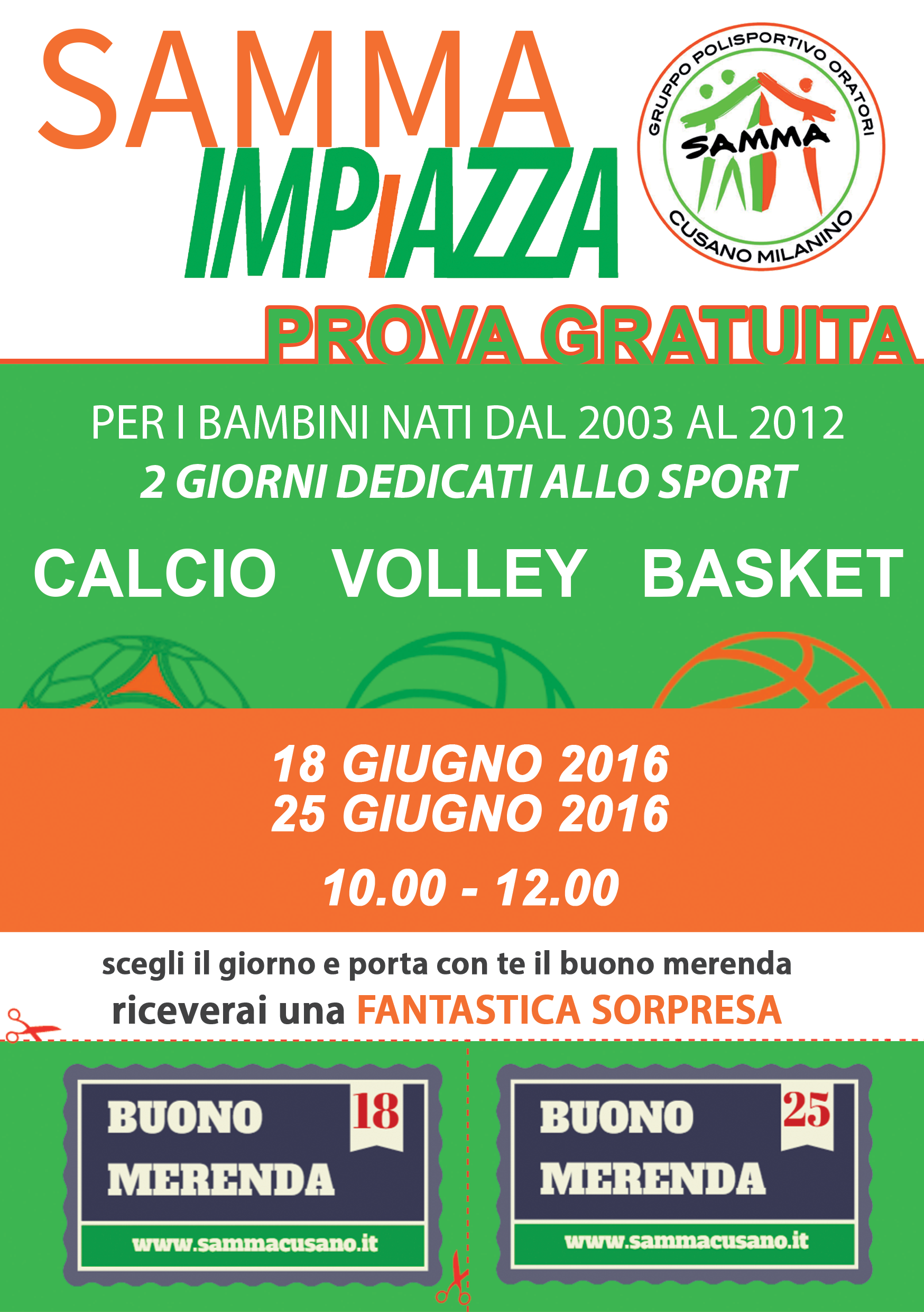 Samma IMPiAZZA 18 e 25 giugno 2016, GLI OPEN DAY di calcio, volley e basket